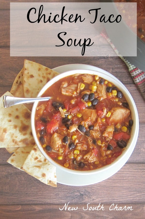 Chicken Taco Soup - New South Charm