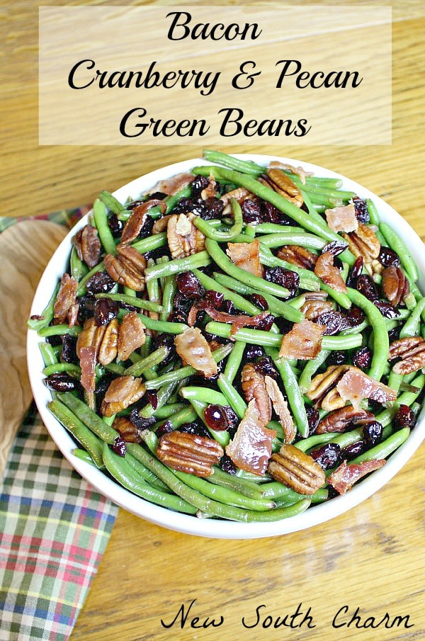 Bacon Cranberry and Pecan Green Beans - New South Charm