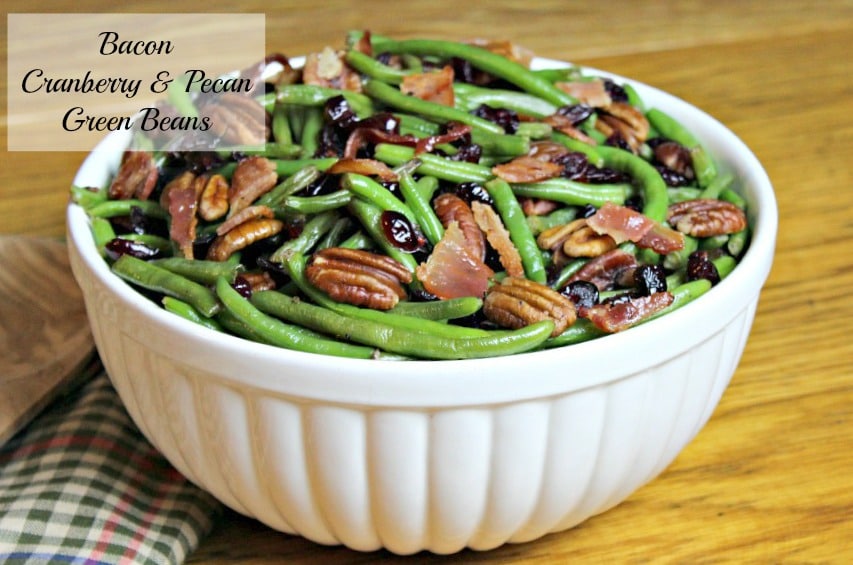 Bacon Cranberry and Pecan Green Beans