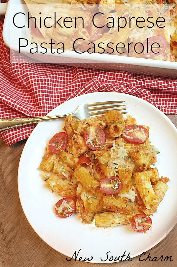 Chicken Caprese Pasta Casserole